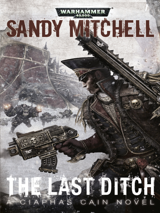 Title details for The Last Ditch by Sandy Mitchell - Available